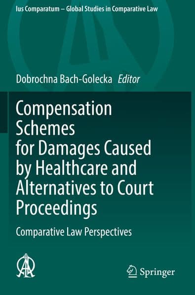 Compensation Schemes for Damages Caused by Healthcare and Alternatives to Court Proceedings