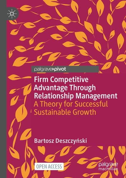 Firm Competitive Advantage Through Relationship Management