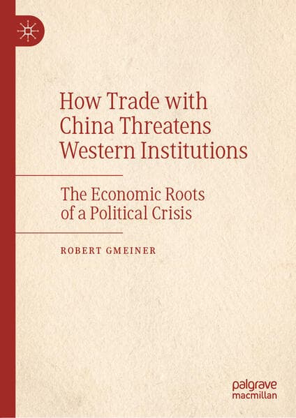 How Trade with China Threatens Western Institutions