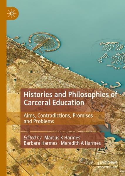 Histories and Philosophies of Carceral Education