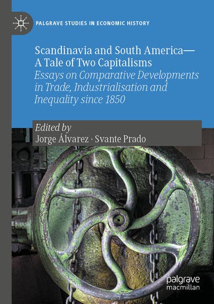 Scandinavia and South America-A Tale of Two Capitalisms