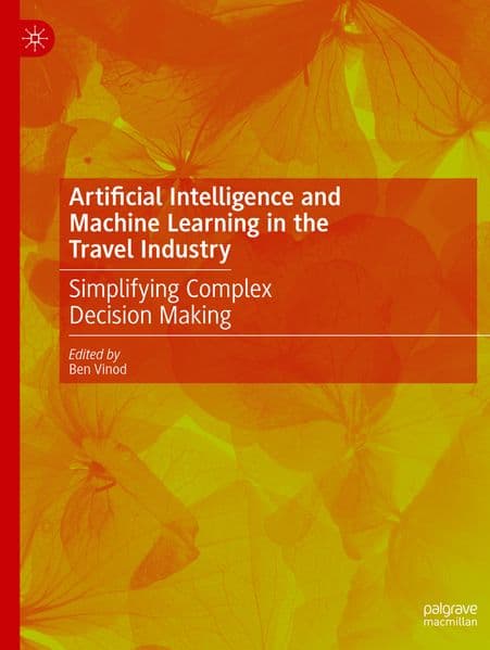 Artificial Intelligence and Machine Learning in the Travel Industry