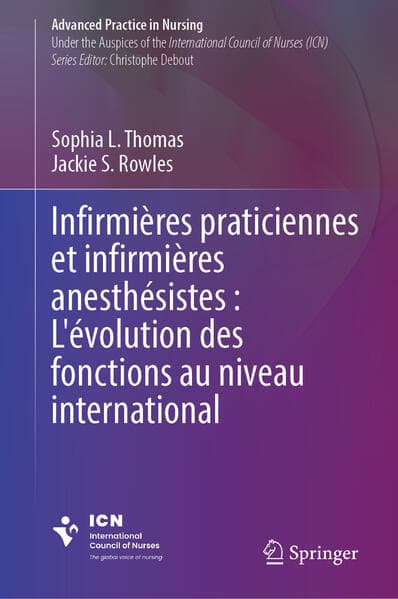 Infirmières praticiennes et infirmières anesthésistes : L’évolution des fonctions au niveau international