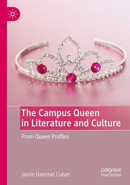 The Campus Queen in Literature and Culture