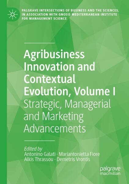 Agribusiness Innovation and Contextual Evolution, Volume I