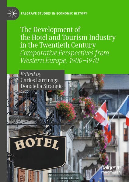 The Development of the Hotel and Tourism Industry in the Twentieth Century