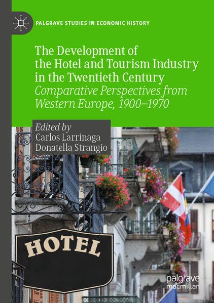 The Development of the Hotel and Tourism Industry in the Twentieth Century