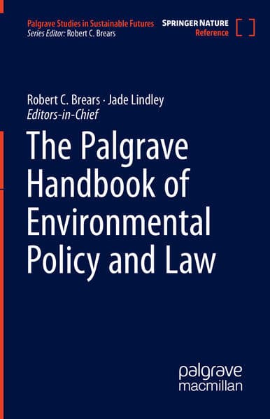 The Palgrave Handbook of Environmental Policy and Law