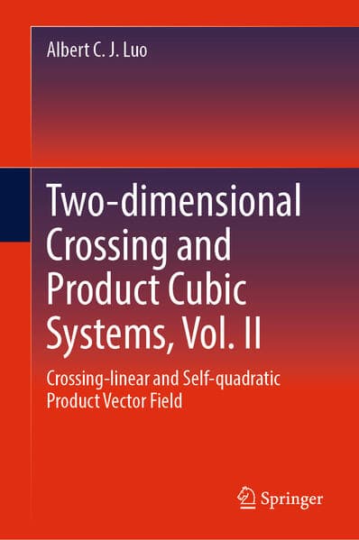 Two-dimensional Crossing and Product Cubic Systems, Vol. II