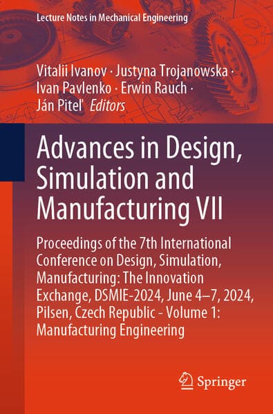 Advances in Design, Simulation and Manufacturing VII