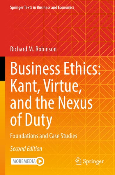 Business Ethics: Kant, Virtue, and the Nexus of Duty