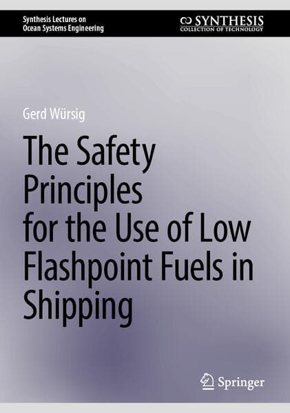 The Safety Principles for the Use of Low Flashpoint Fuels in Shipping