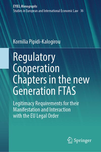 Regulatory Cooperation Chapters in the new Generation FTAS