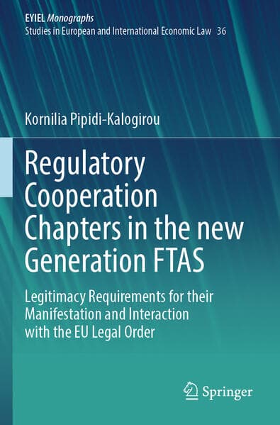 Regulatory Cooperation Chapters in the new Generation FTAS
