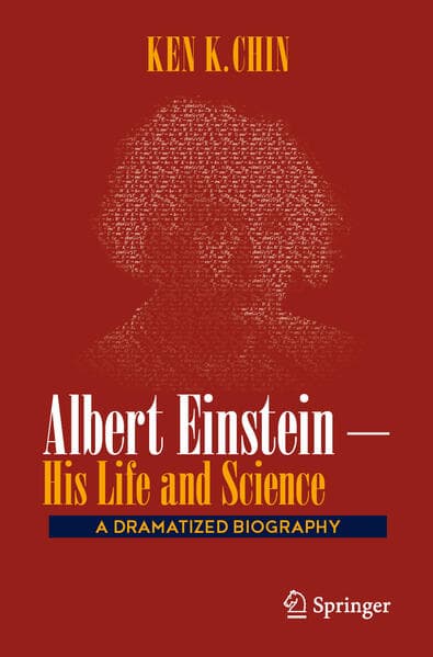 Albert Einstein – His Life and Science
