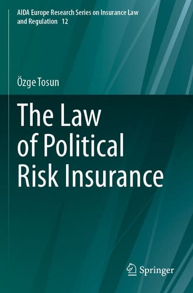 The Law of Political Risk Insurance