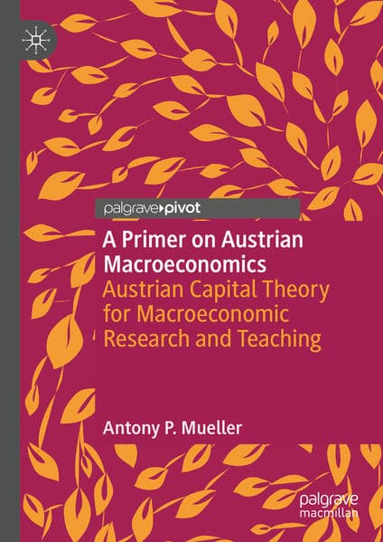 A Primer on Austrian Macroeconomics