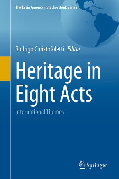 Heritage in Eight Acts