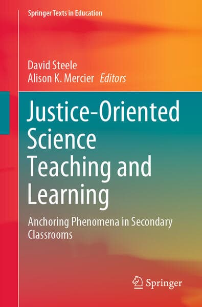 Justice-Oriented Science Teaching and Learning
