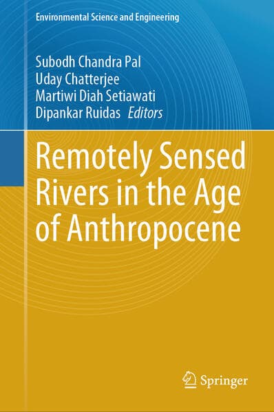Remotely Sensed Rivers in the Age of Anthropocene