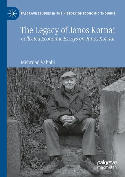 The Legacy of Janos Kornai