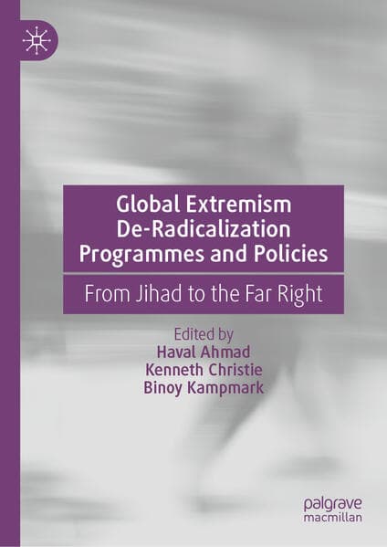 Global Extremism De-Radicalization Programmes and Policies