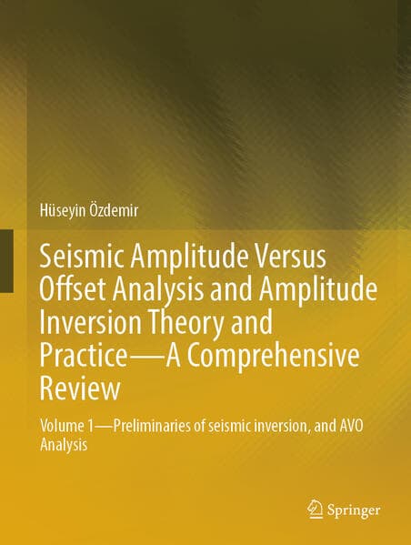 Seismic Amplitude Versus Offset Analysis and Amplitude Inversion Theory and Practice—A Comprehensive Review