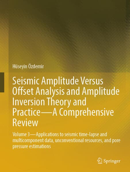 Seismic Amplitude Versus Offset Analysis and Amplitude Inversion Theory and Practice—A Comprehensive Review