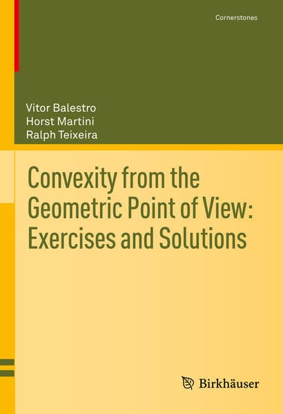 Convexity from the Geometric Point of View: Exercises and Solutions