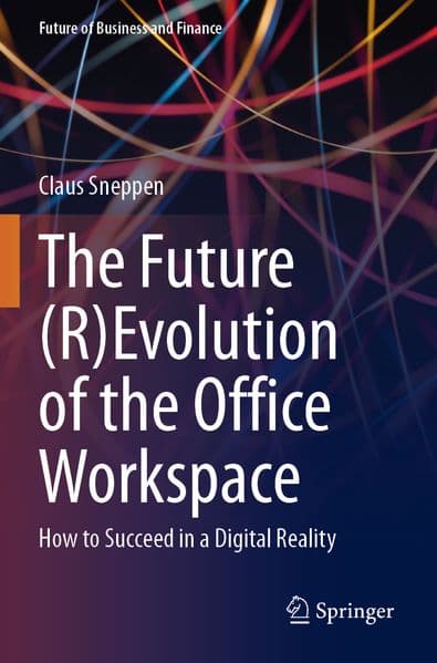 The Future (R)Evolution of the Office Workspace