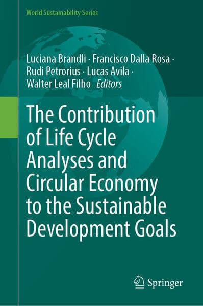 The Contribution of Life Cycle Analyses and Circular Economy to the Sustainable Development Goals