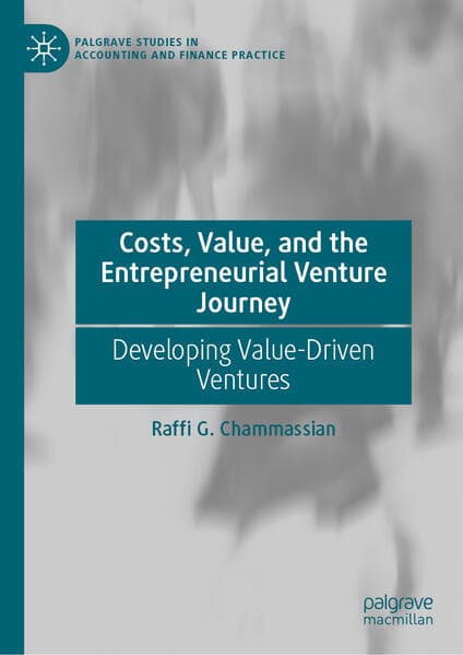 Costs, Value, and the Entrepreneurial Venture Journey