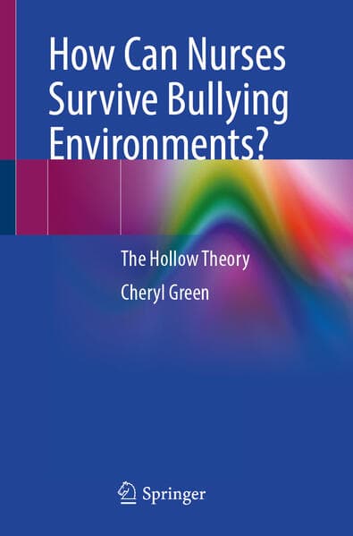 How Can Nurses Survive Bullying Environments?