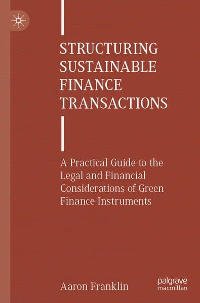 Structuring Sustainable Finance Transactions