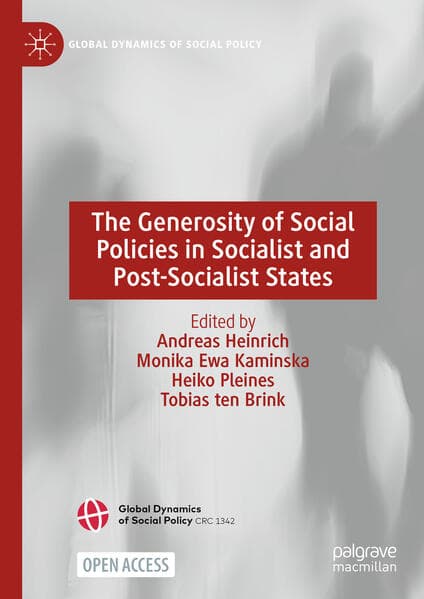 The Generosity of Social Policies in Socialist and Post-Socialist States