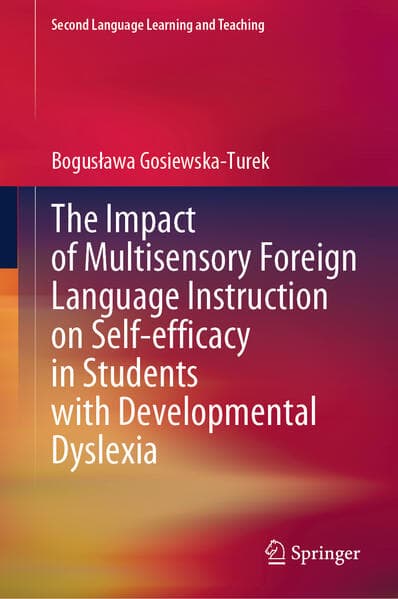 The Impact of Multisensory Foreign Language Instruction on Self-efficacy in Students with Developmental Dyslexia