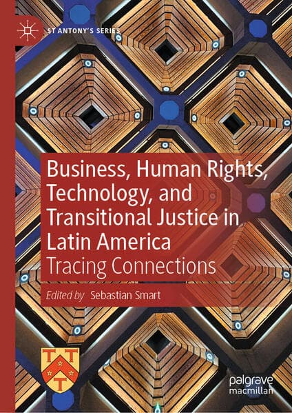 Business, Human Rights, Technology, and Transitional Justice in Latin America