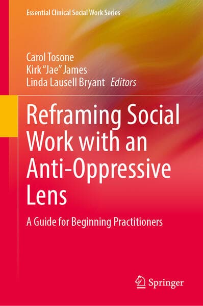 Reframing Social Work with an Anti-Oppressive Lens