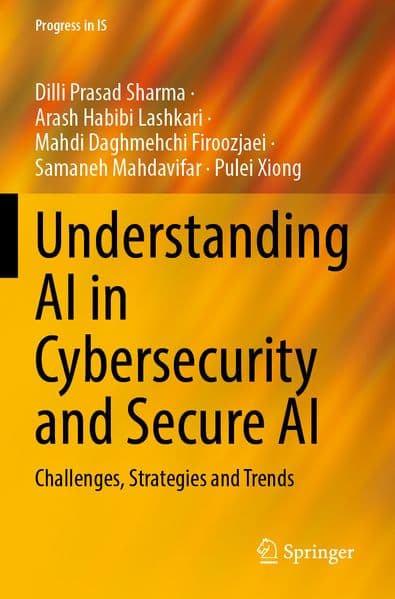 Understanding AI in Cybersecurity and Secure AI