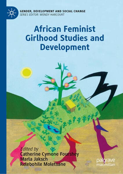 African Feminist Girlhood Studies and Development
