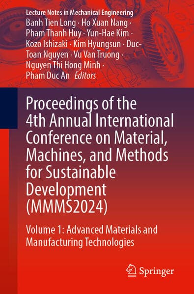 Proceedings of the 4th Annual International Conference on Material, Machines, and Methods for Sustainable Development (MMMS2024)