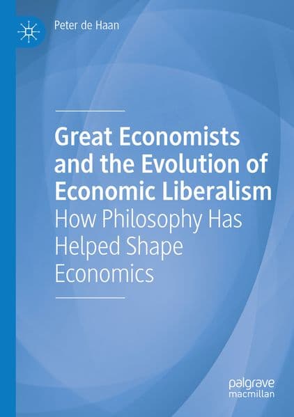 Great Economists and the Evolution of Economic Liberalism