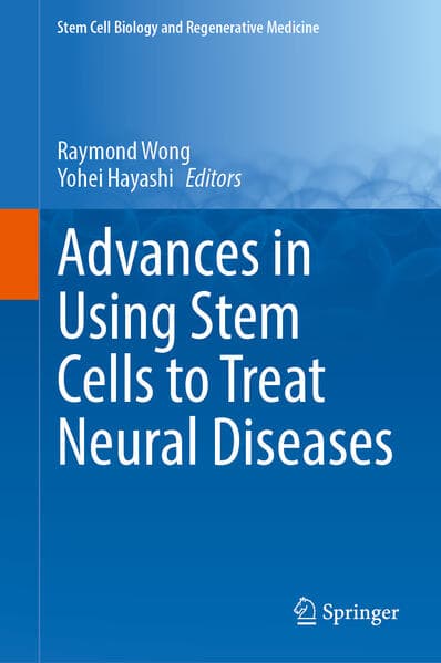 Advances in Using Stem Cells to Treat Neural Diseases