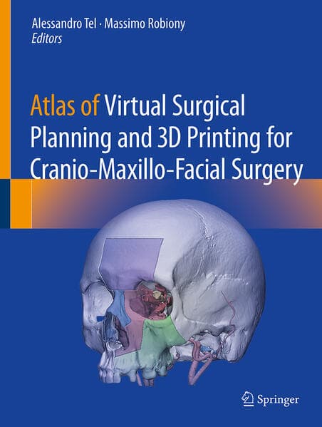 Atlas of Virtual Surgical Planning and 3D Printing for Cranio-Maxillo-Facial Surgery