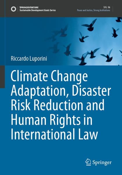 Climate Change Adaptation, Disaster Risk Reduction and Human Rights in International Law