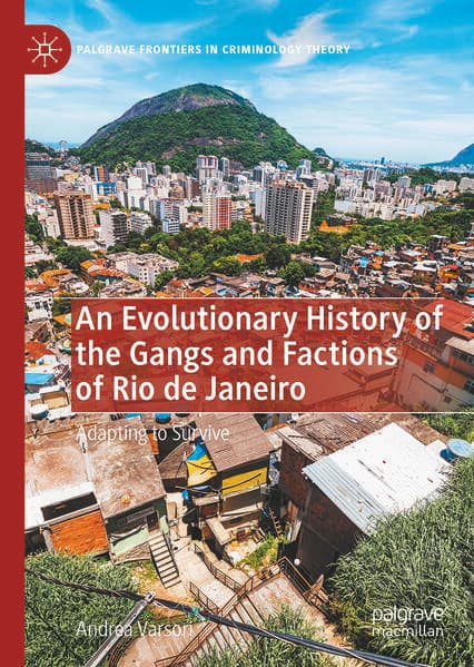 An Evolutionary History of the Gangs and Factions of Rio de Janeiro