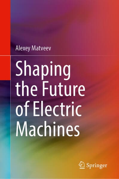 Shaping the Future of Electric Machines