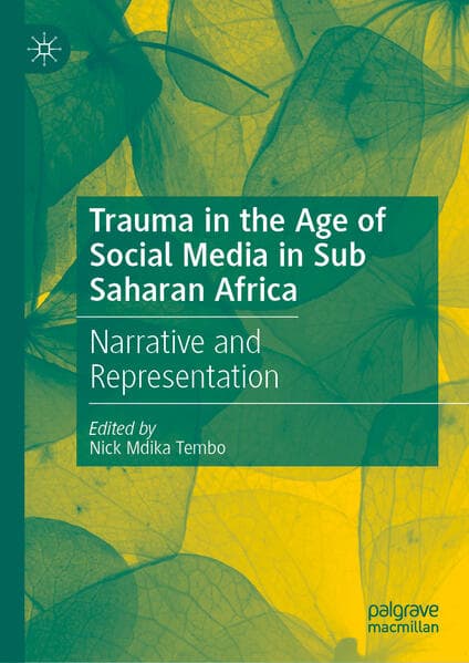 Trauma in the Age of Social Media in Sub Saharan Africa