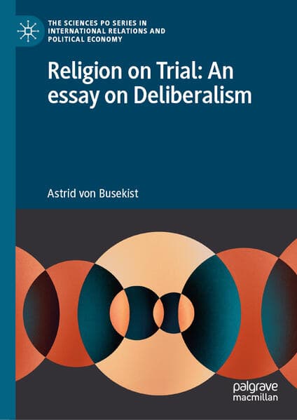 Religion on Trial: An essay on Deliberalism