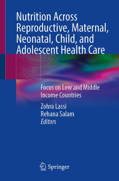 Nutrition Across Reproductive, Maternal, Neonatal, Child, and Adolescent Health Care